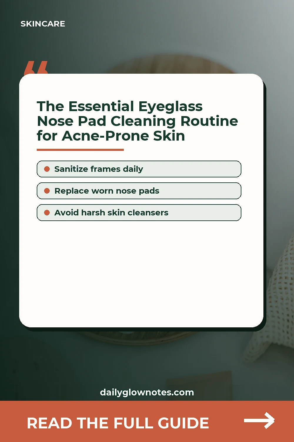 Clean Eyeglass Nose Pads for Acne-Prone Skin