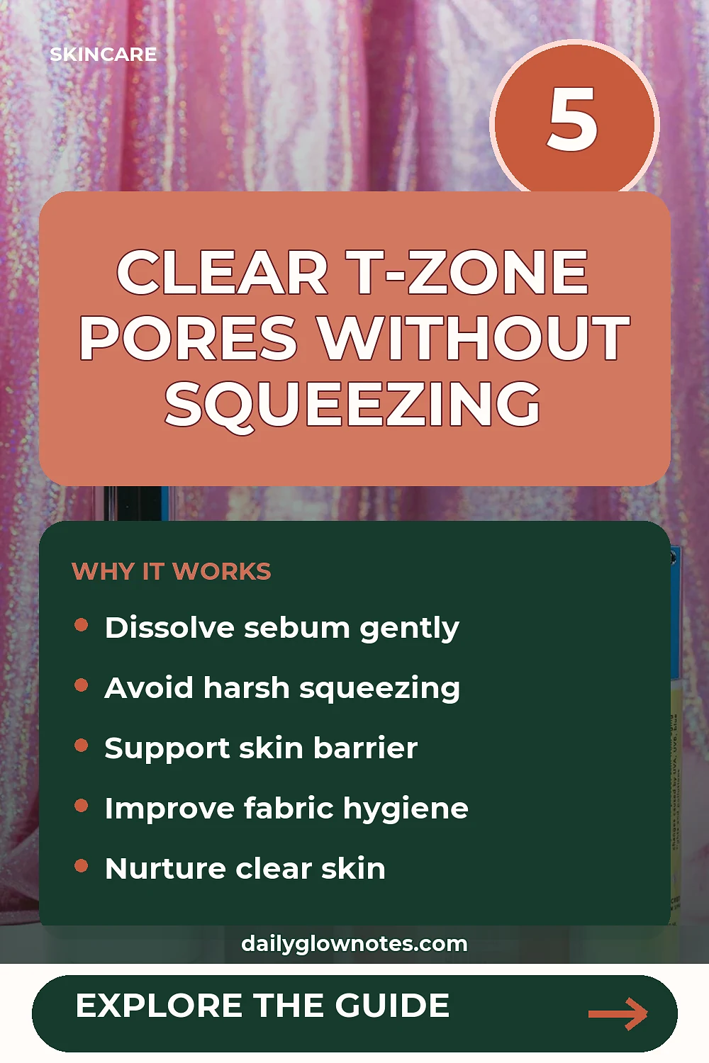 Gentle Care Routines for Stubborn Clogged Pores Around the T-Zone
