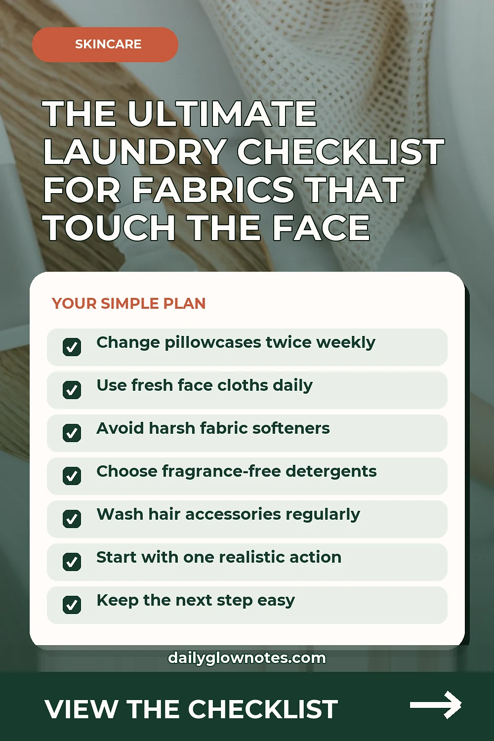 A Laundry-Day Checklist for Fabrics That Touch Your Face