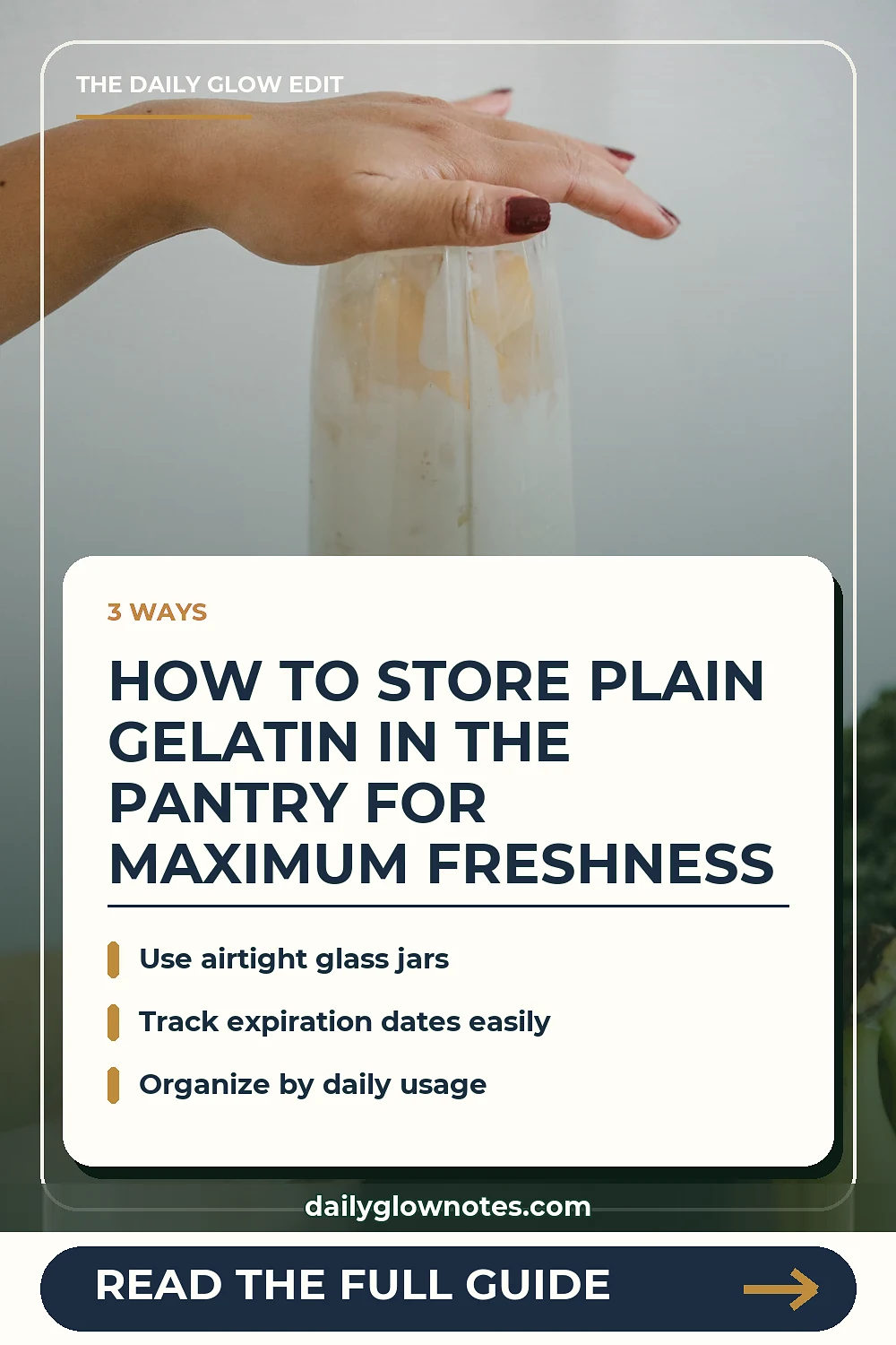 A Pantry-Storage Guide for Plain Gelatin and Recipe Staples