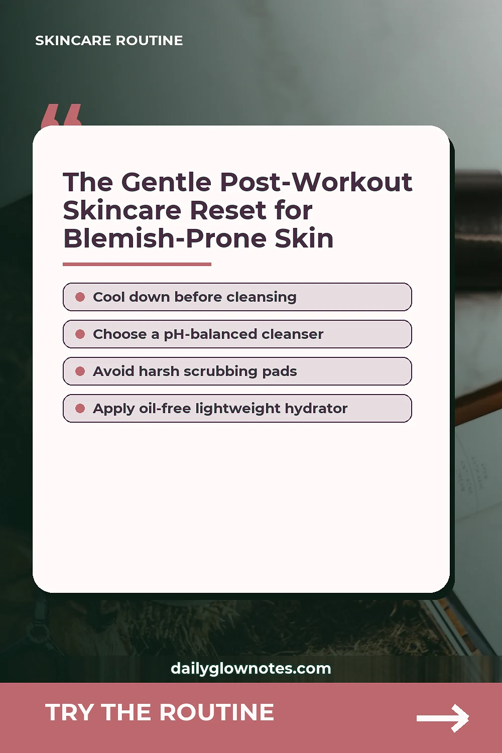 The Gentle Post-Workout Skincare Reset for Blemish-Prone Skin